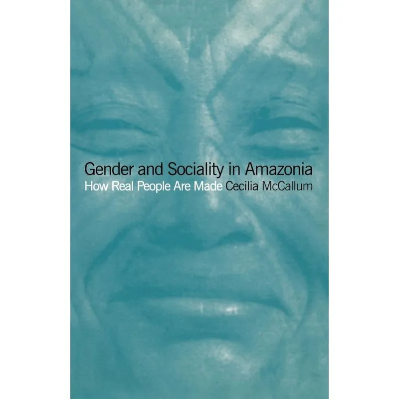 Gender and Sociality in Amazonia