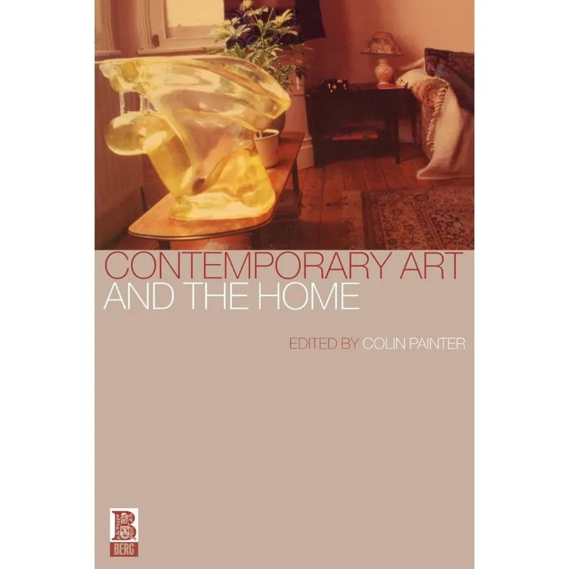 Contemporary Art and the Home