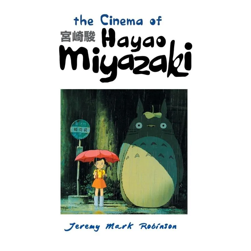 THE CINEMA OF HAYAO MIYAZAKI
