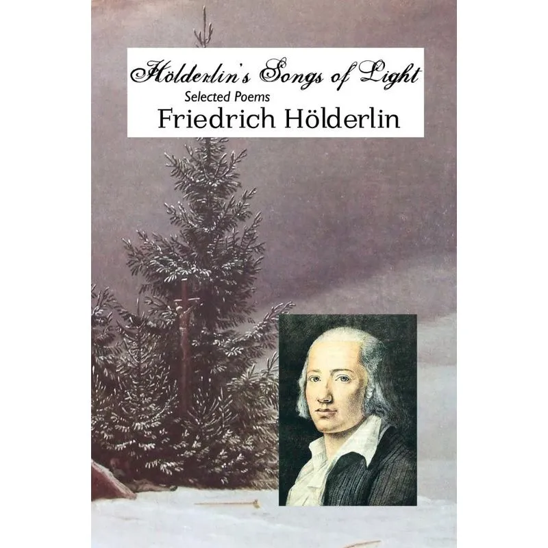 HOLDERLINS SONGS OF LIGHT