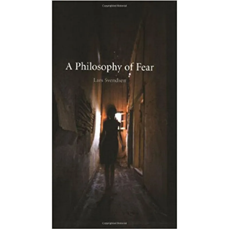 A PHILOSOPHY OF FEAR