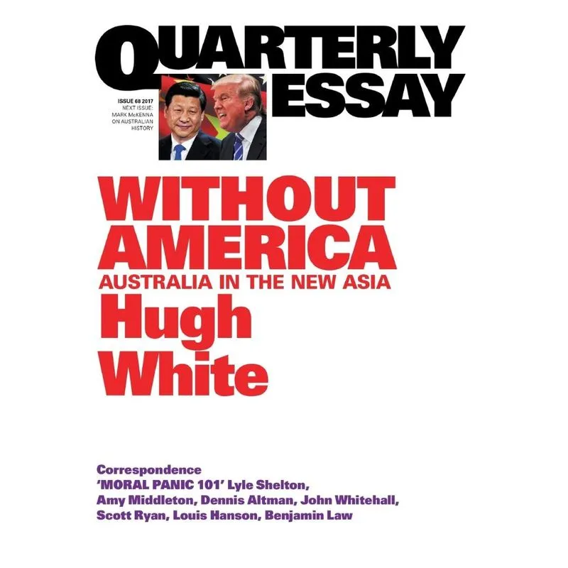 Quarterly Essay 68 Without America