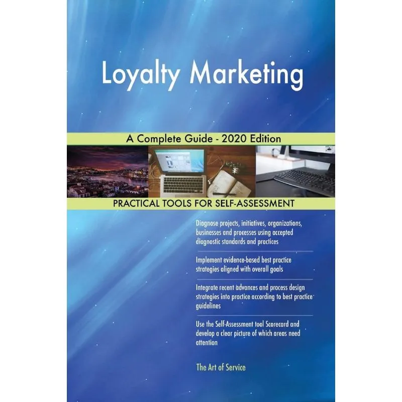 Loyalty Marketing A Complete Guide - 2020 Edition