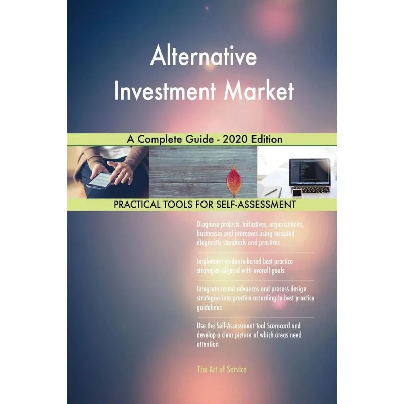 Alternative Investment Market A Complete Guide - 2020 Editi