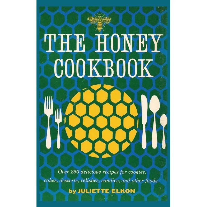 The Honey Cookbook