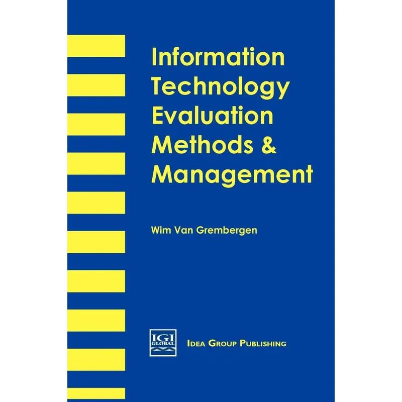 Information Technology Evaluation Methods and Management