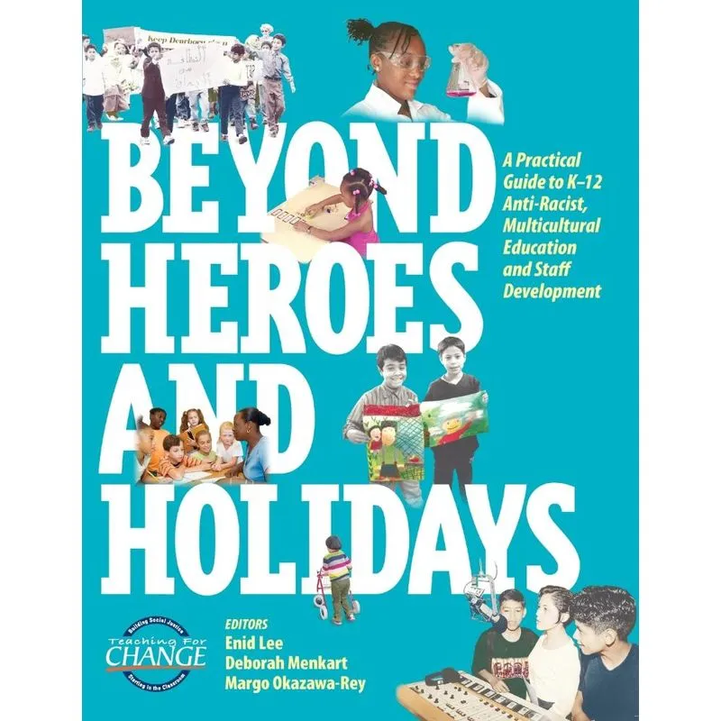 Beyond Heroes and Holidays
