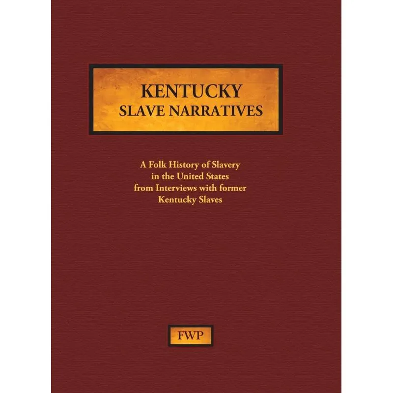 Kentucky Slave Narratives