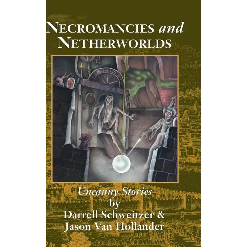 Necromancies and Netherworlds