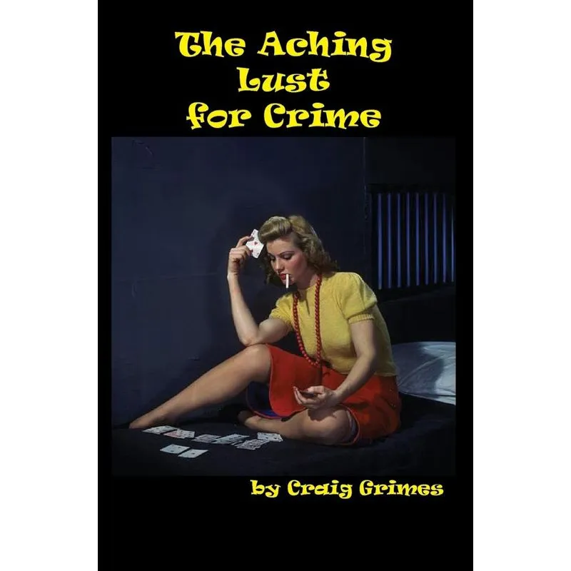The Aching Lust for Crime