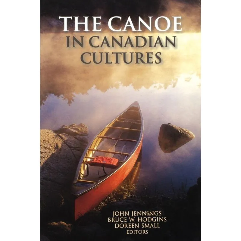 The Canoe in Canadian Cultures