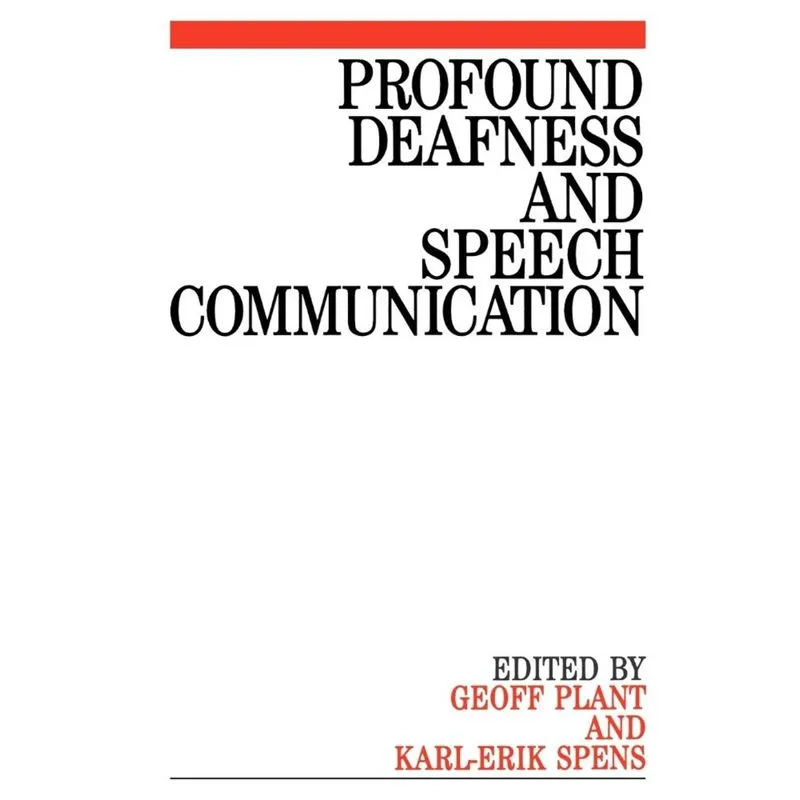 Profound Deafness and Speech