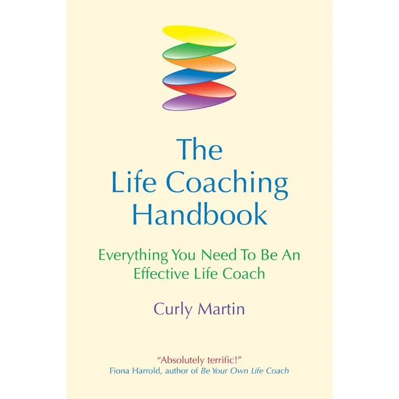 The Life Coaching Handbook