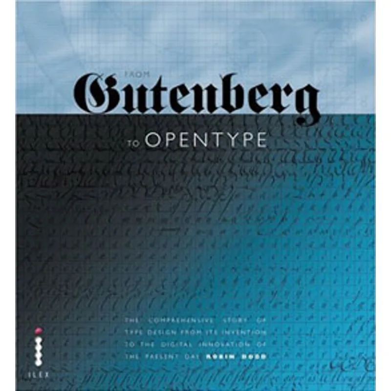 FROM GUTENBERG TO OPENTYPE