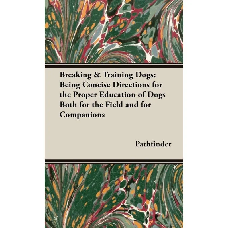Breaking & Training Dogs