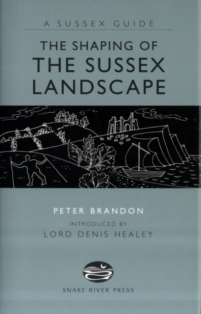 Shaping of the Sussex Landscape, The