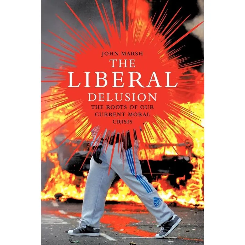 The Liberal Delusion