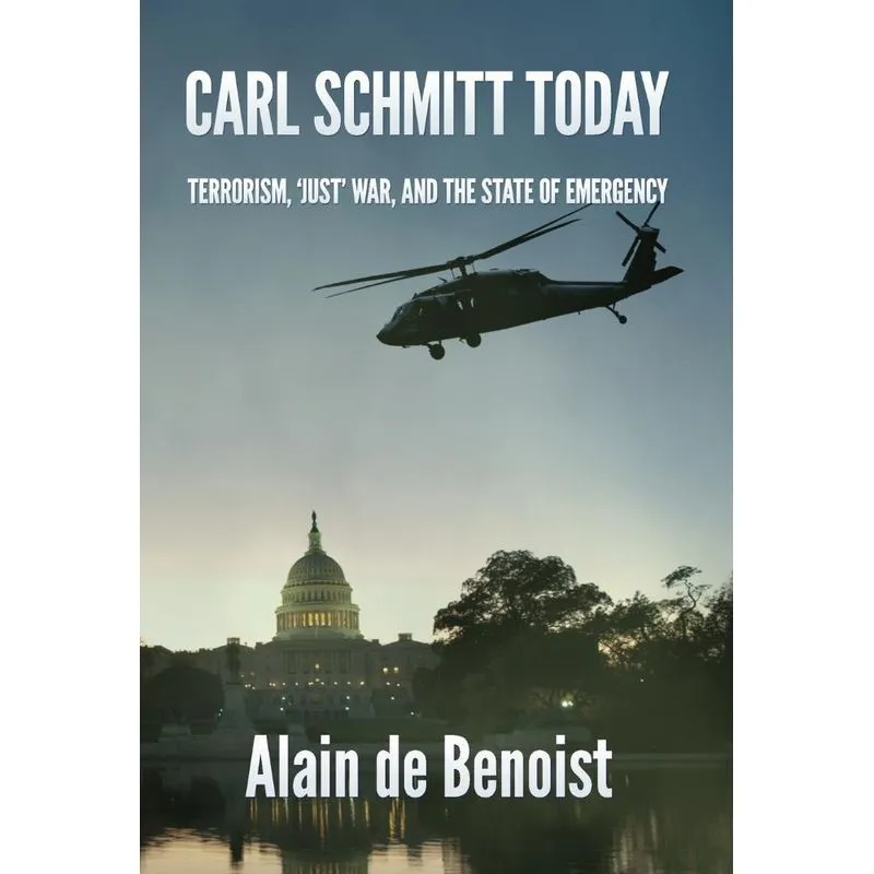 Carl Schmitt Today