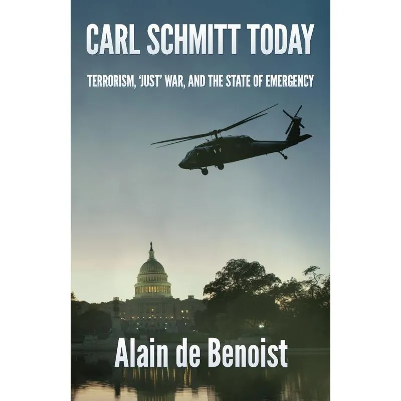 Carl Schmitt Today