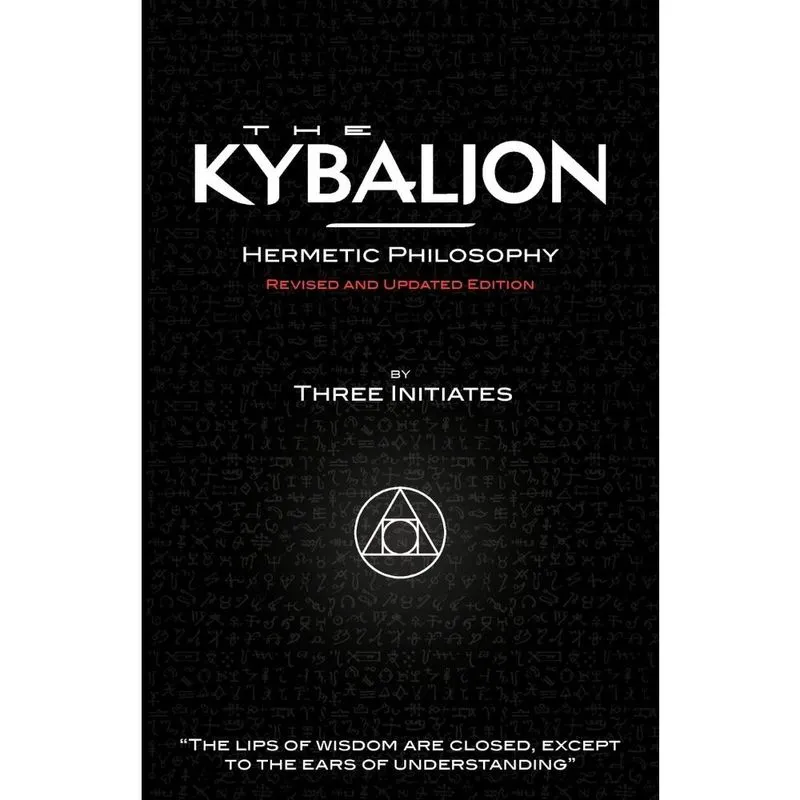 The Kybalion - Hermetic Philosophy - Revised and Updated Edition