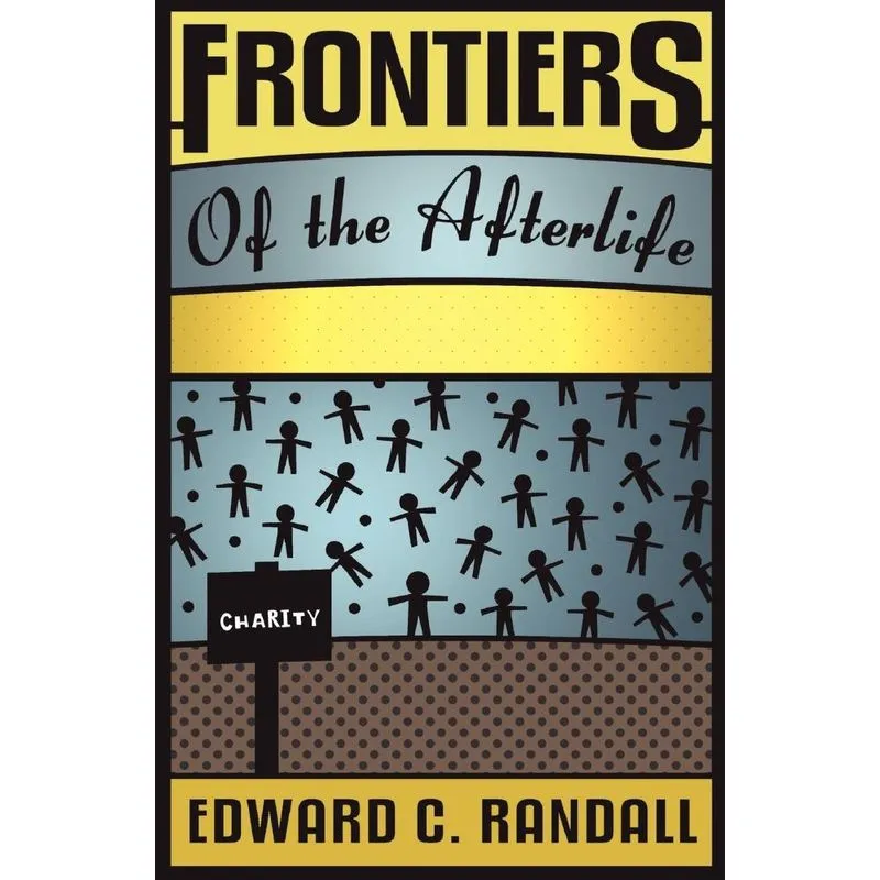 Frontiers of the Afterlife