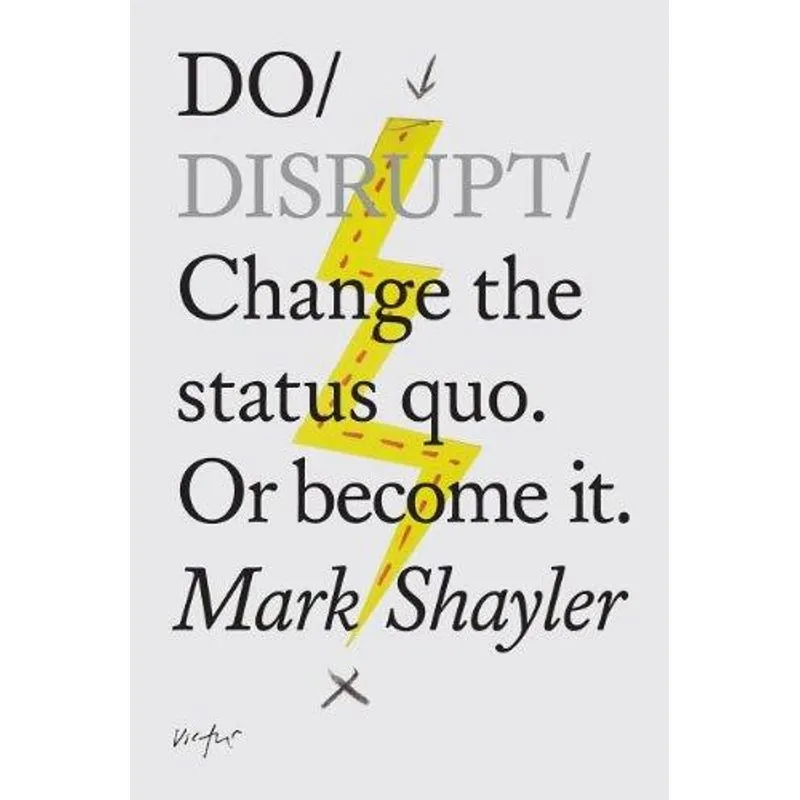 Do Disrupt