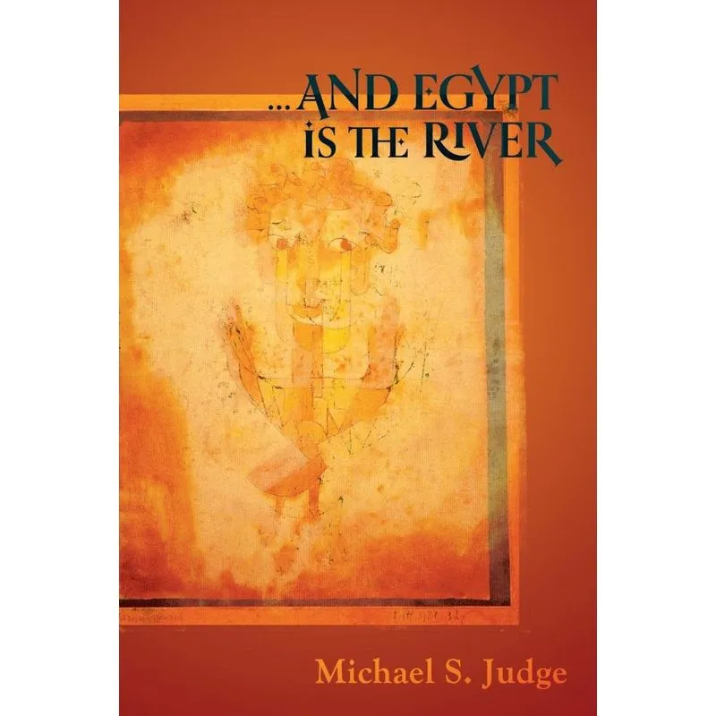 ...and Egypt Is the River