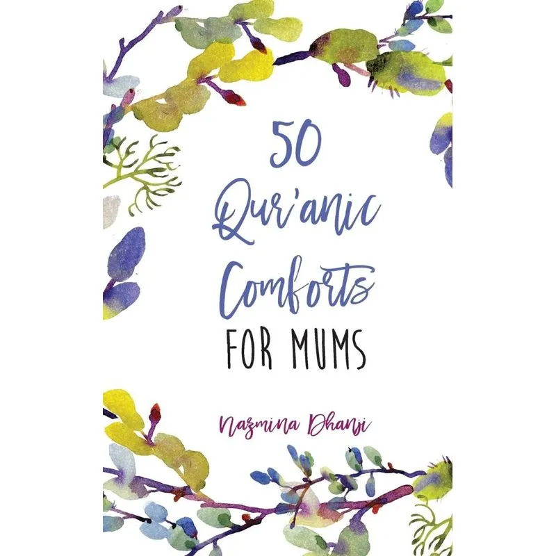 50 Quranic Comforts For Mums