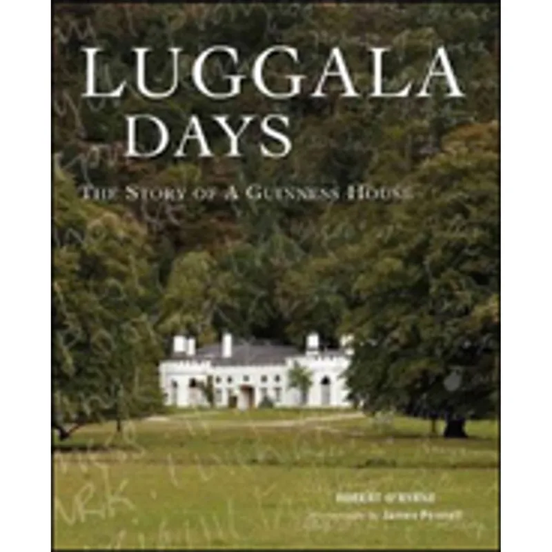 LUGGALA DAYS - THE STORY OF A GUINNESS HOUSE