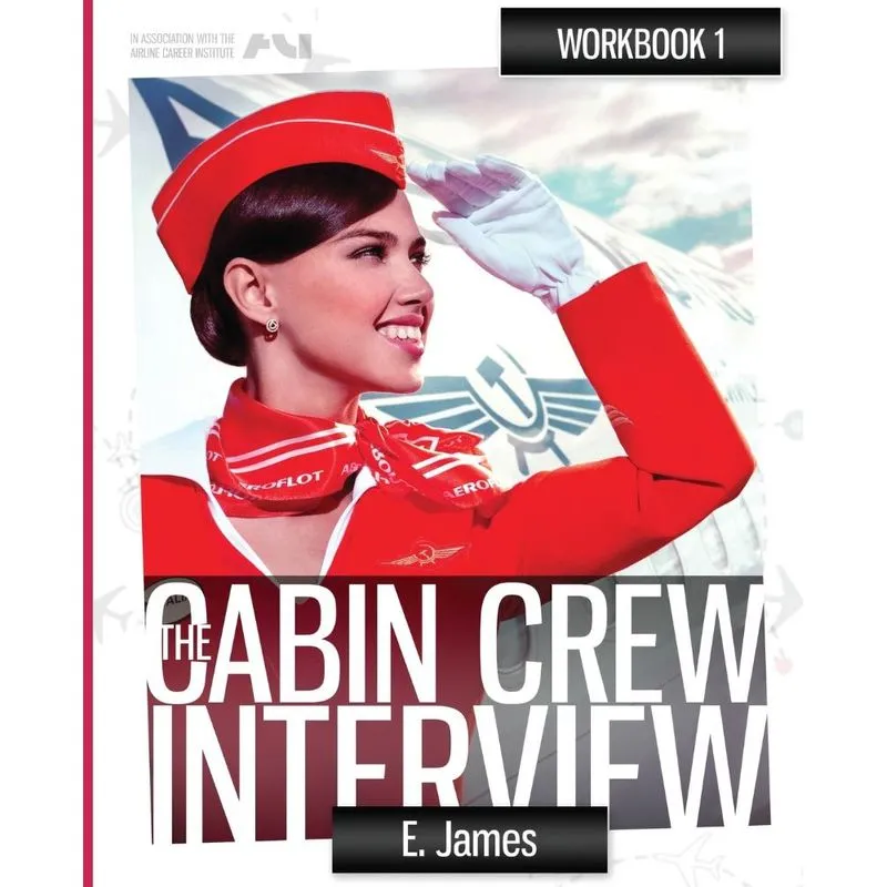 The Cabin Crew Interview Workbook