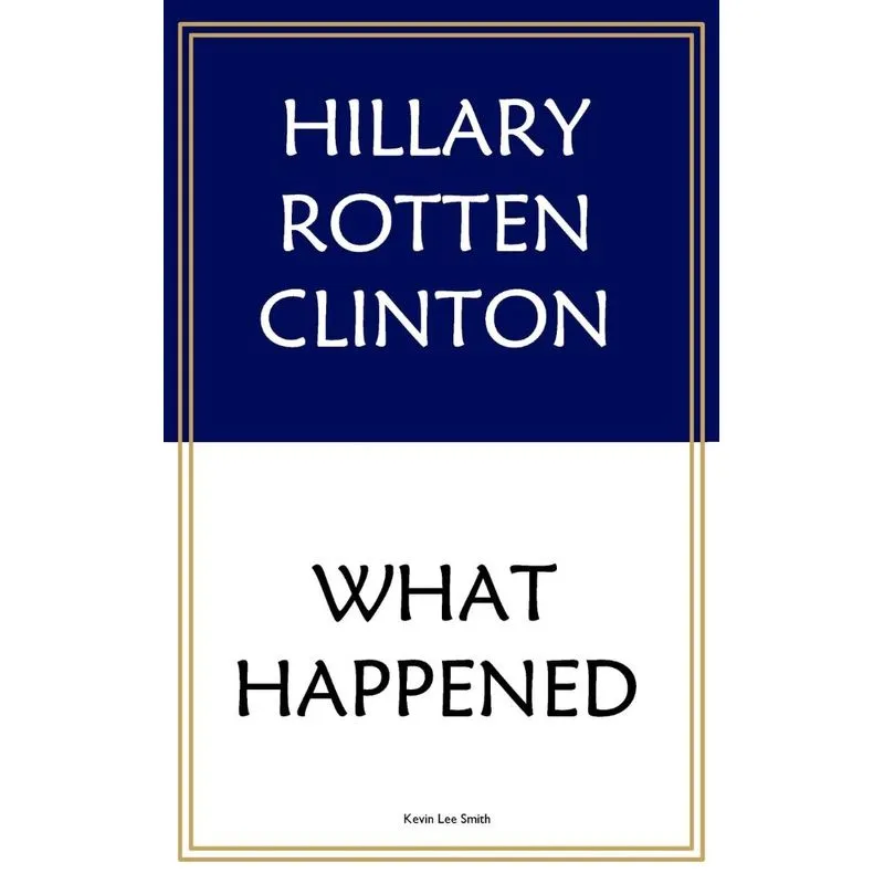 Hillary Rotten Clinton