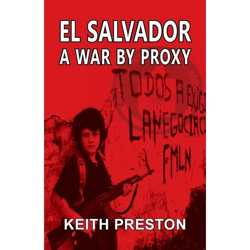 El Salvador - A War by Proxy