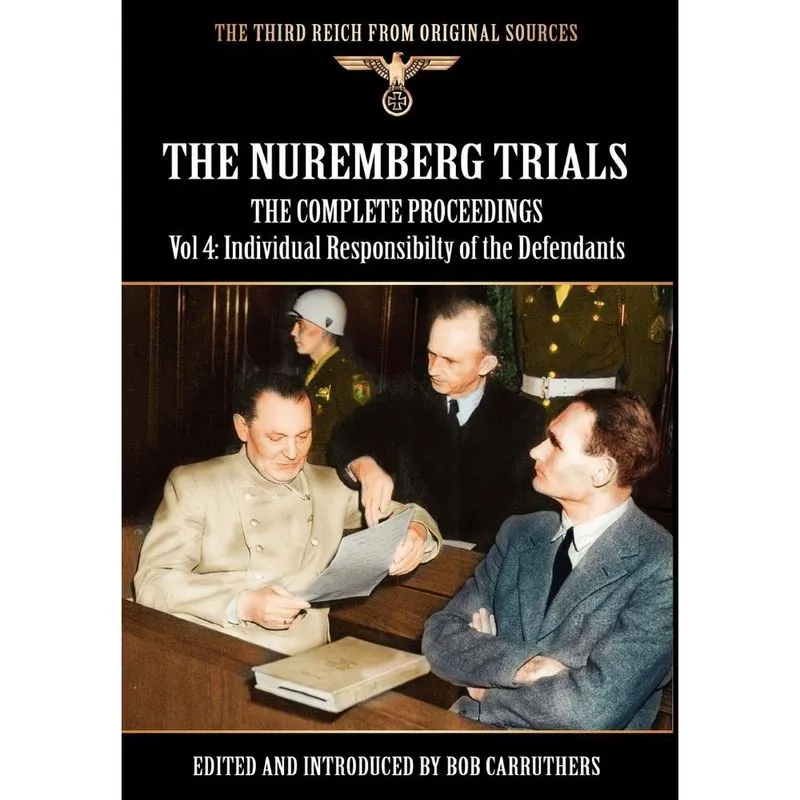 The Nuremberg Trials - The Complete Proceedings Vol 4