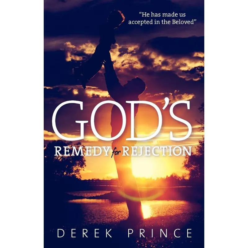 Gods Remedy for Rejection