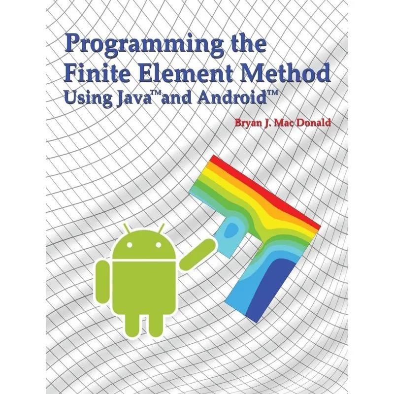 Programming the Finite Element Method in Java and Android