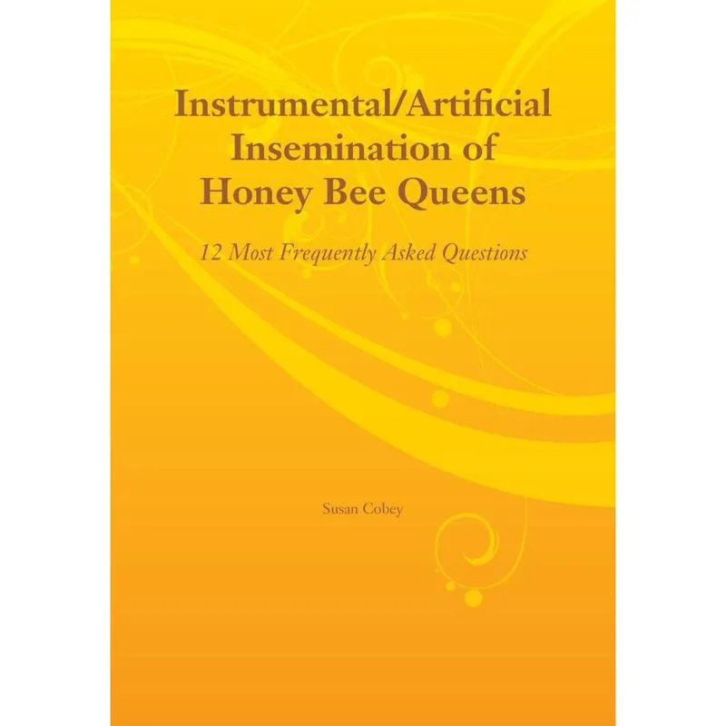 Instrumental/Artificial Insemination of Honey Bee Queens