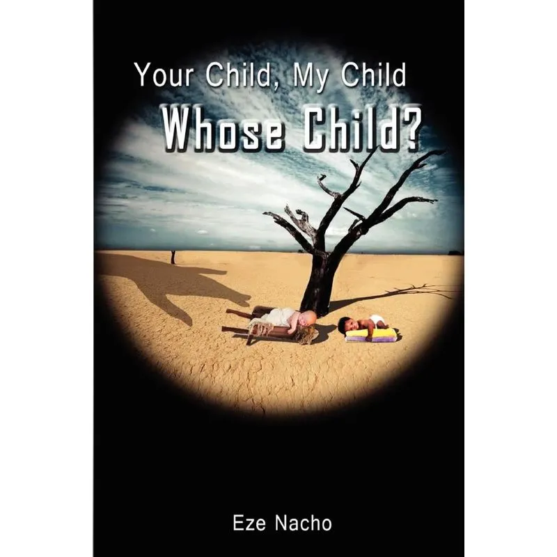 Your Child, My Child, Whose Child?