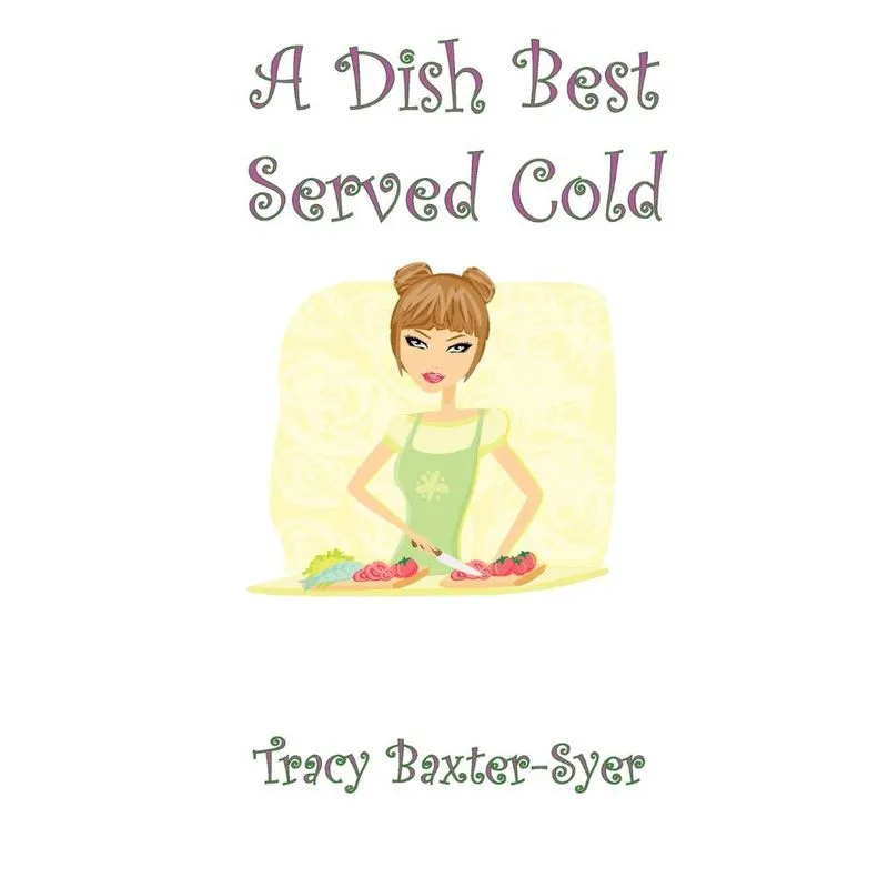A Dish Best Served Cold