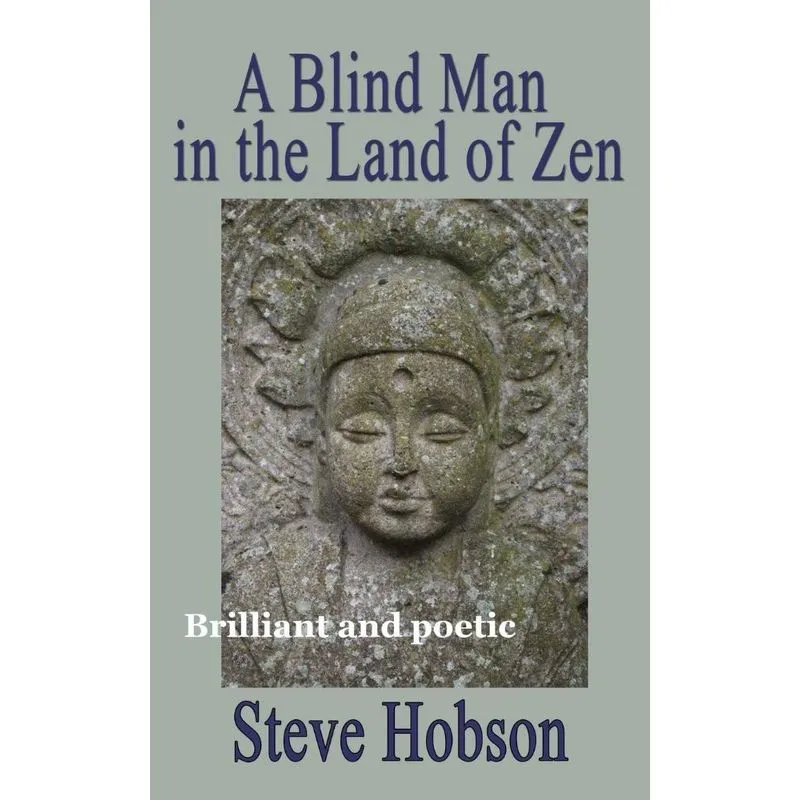 A Blind Man in the Land of Zen