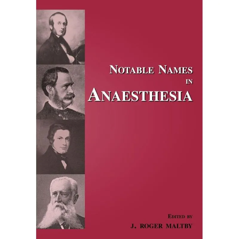Notable Names in Anaesthesia