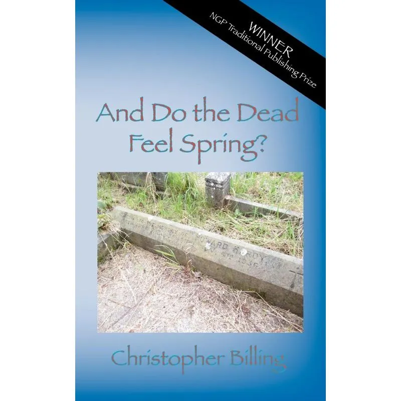 And Do the Dead Feel Spring?