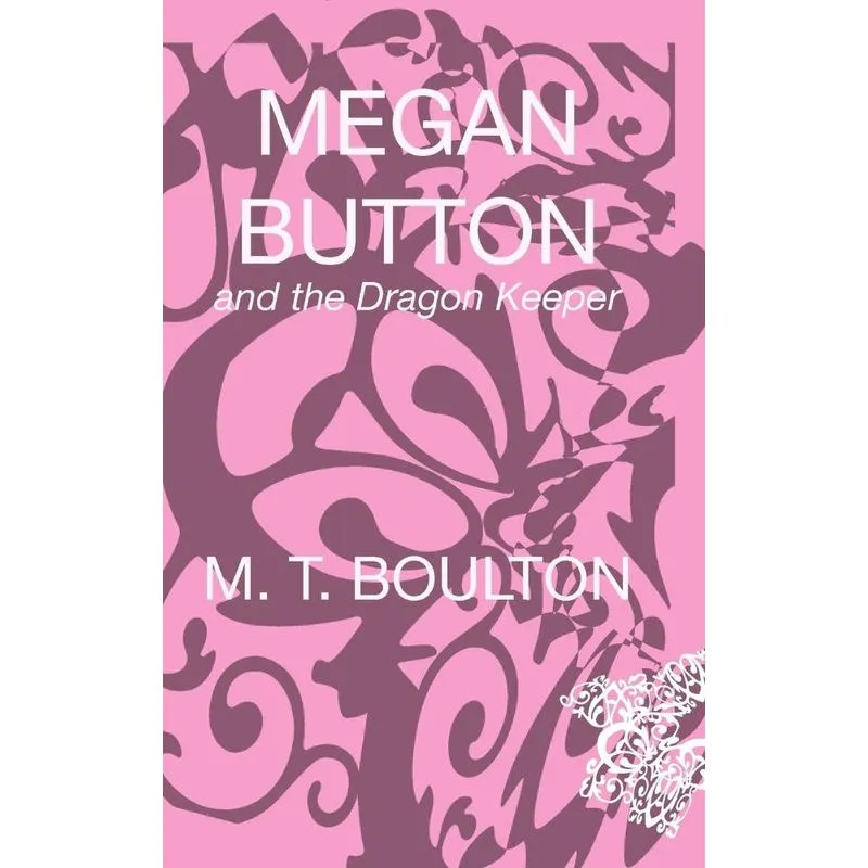 Megan Button and the Dragon Keeper