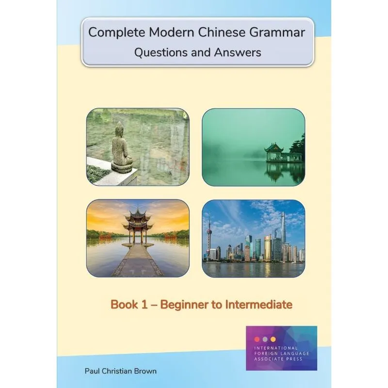 Complete Modern Chinese Grammar