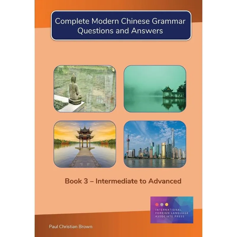 Complete Modern Chinese Grammar
