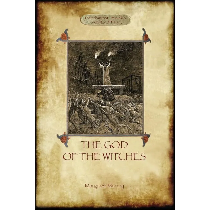 The God of the Witches (Aziloth Books)