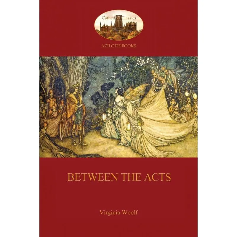 Between The Acts (Aziloth Books)