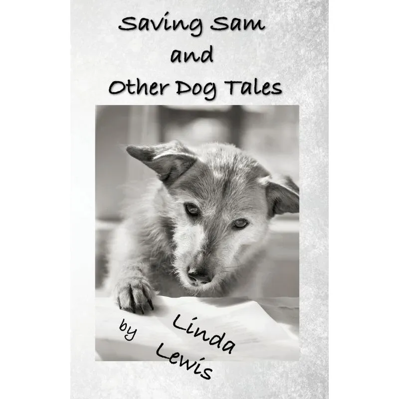 Saving Sam and Other Dog Tales