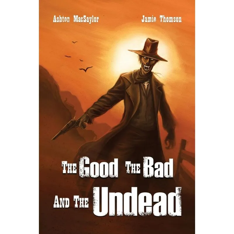 The Good, the Bad, and the Undead