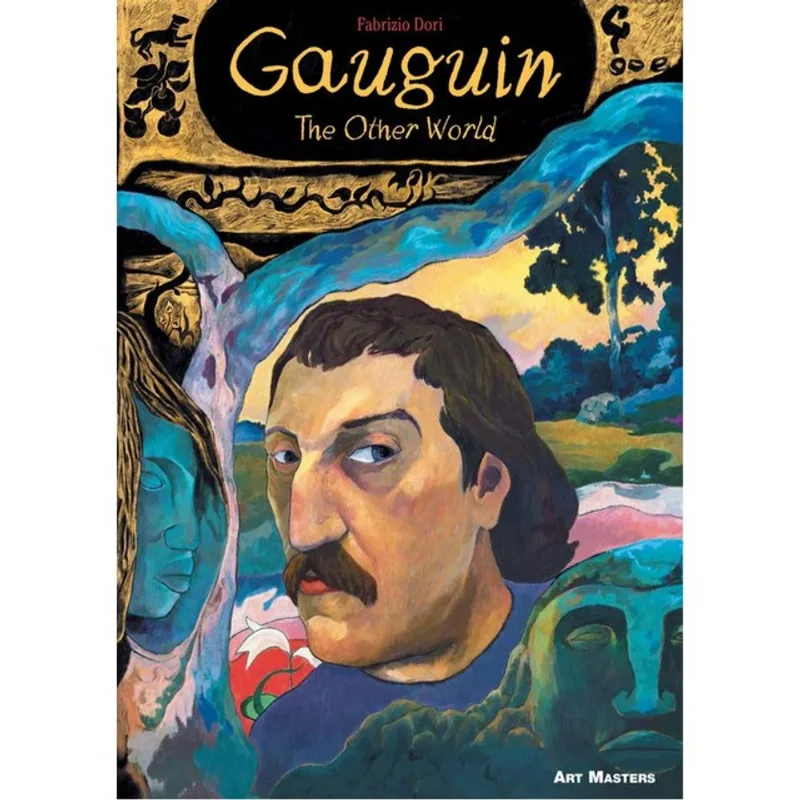 GAUGUIN - THE OTHER WORLD (ART MASTERS)
