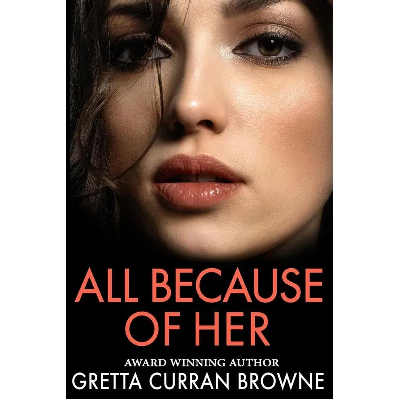 ALL BECAUSE OF HER